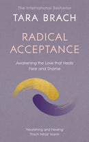 Radical Acceptance : Awakening the Love that Heals Fear and Shame-9780712601450