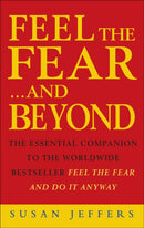 Feel The Fear & Beyond : Dynamic Techniques for Doing it Anyway-9780712608831