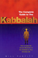 The Complete Guide To The Kabbalah : How to Apply the Ancient Mysteries of the Kabbalah to Your Everyday Life-9780712614184