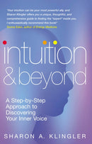 Intuition And Beyond : A Step-by-Step Approach to Discovering the Voice of Your Spirit-9780712634427