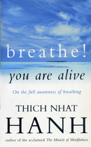 Breathe! You Are Alive : Sutra on the Full Awareness of Breathing-9780712654272