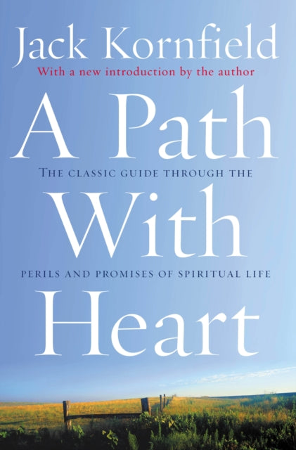 A Path With Heart : The Classic Guide Through The Perils And Promises Of Spiritual Life-9780712657808