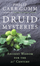 Druid Mysteries : Ancient Wisdom for the 21st Century-9780712661102