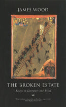 The Broken Estate : Essays on Literature and Belief-9780712665575