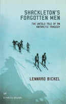 Shackleton's Forgotten Men : The Untold Tale of an Antarctic Tragedy-9780712668071