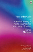 Food Of The Gods : A Radical History of Plants, Psychedelics and Human Evolution-9780712670388