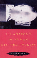 Anatomy Of Human Destructiveness