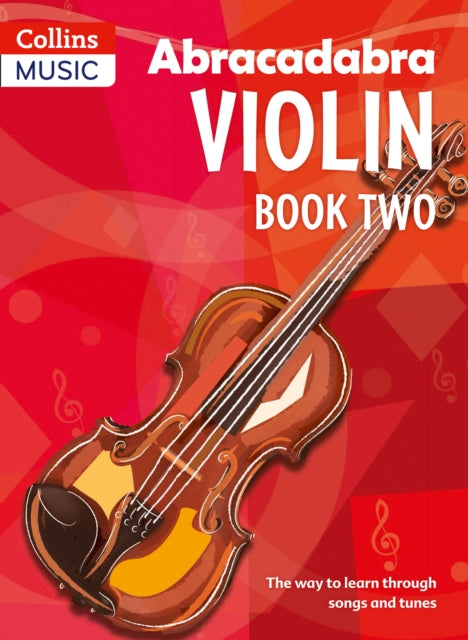 Abracadabra Violin Book 2 (Pupil's Book) : The Way to Learn Through Songs and Tunes-9780713637274