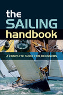 The Sailing Handbook : A Complete Guide for Beginners-9780713679366