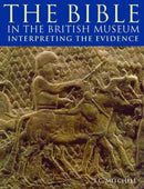 The Bible in the British Museum : Interpreting the Evidence-9780714111551