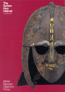 The Sutton Hoo Helmet-9780714123257