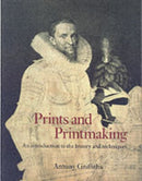 Prints and Printmaking : An introduction to the history and techniques-9780714126081