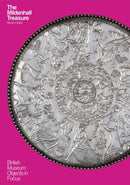 Object in Focus: The Mildenhall Treasure