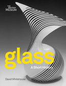 Glass : A Short History-9780714150864
