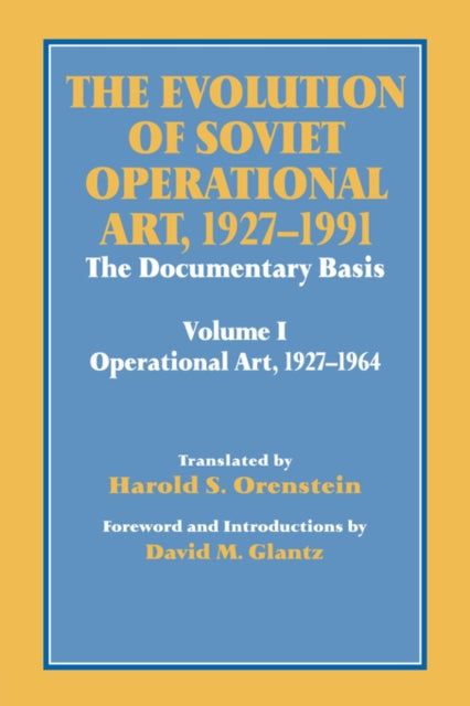 The Evolution of Soviet Operational Art, 1927-1991