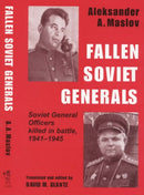 Fallen Soviet Generals : Soviet General Officers Killed in Battle, 1941-1945-9780714643465