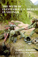 The Myth of Inevitable US Defeat in Vietnam-9780714681917