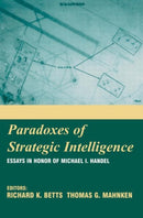 Paradoxes of Strategic Intelligence : Essays in Honor of Michael I. Handel-9780714683768