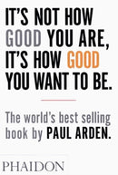 It''s Not How Good You Are, It''s How Good You Want to Be