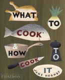 What to Cook and How to Cook It-9780714859019