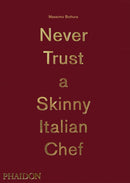 Never Trust A Skinny Italian Chef-9780714867144
