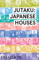 Jutaku : Japanese Houses-9780714869629