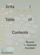 Arita / Table of Contents : Studies in Japanese Porcelain-9780714871981