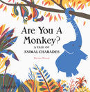 Are You A Monkey? : A Tale of Animal Charades-9780714874173