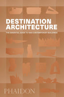 Destination Architecture : The Essential Guide to 1000 Contemporary Buildings-9780714875354