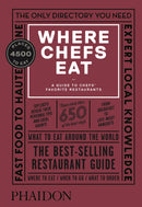 Where Chefs Eat : A Guide to Chefs' Favorite Restaurants-9780714875651
