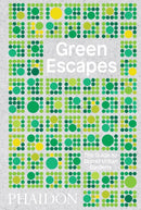 Green Escapes : The Guide to Secret Urban Gardens-9780714876122