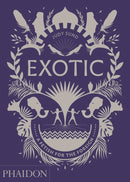 Exotic : A Fetish for the Foreign-9780714876375