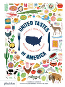 United Tastes of America : An Atlas of Food Facts & Recipes from Every State!-9780714878621