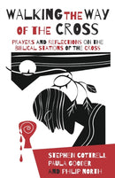 Walking the Way of the Cross : Prayers and reflections on the biblical stations of the cross-9780715123447