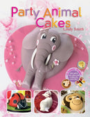 Party Animal Cakes : 15 Fantastic Designs-9780715322079
