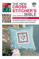 The New Cross Stitcher's Bible : The Definitive Manual of Essential Cross Stitch and Counted Thread Techniques-9780715337714
