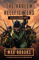Harlem Hellfighters : The extraordinary story of the legendary black regiment of World War I-9780715643990