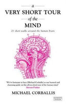 A Very Short Tour of the Mind : 21 Short Walks Around the Human Brain-9780715647479