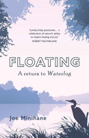 Floating : A Return to Roger Deakin's Waterlog-9780715652701
