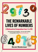 The Remarkable Lives of Numbers : A Mathematical Compendium from 1 to 200-9780715654026