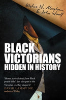 Black Victorians : Hidden in History-9780715654880