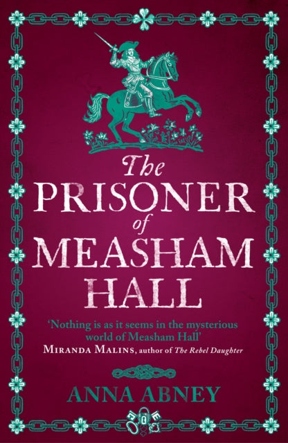 The Prisoner of Measham Hall : The highly praised and brilliantly realised historical novel-9780715655344