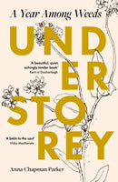 Understorey : A Year Among Weeds-9780715655689