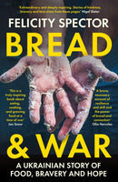 Bread and War : A Ukrainian Story of Food, Bravery and Hope-9780715656242