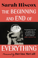 The Beginning and End of Everything: with a foreword by Davina McCall
