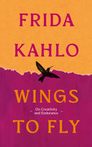 Wings to Fly: Frida Kahlo