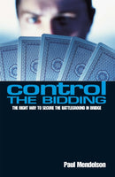 Control The Bidding : The Right Way to Secure the Battleground in Bridge-9780716021568