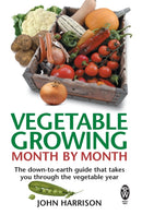 Vegetable Growing Month-by-Month : The down-to-earth guide that takes you through the vegetable year-9780716021896