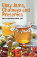Easy Jams, Chutneys and Preserves