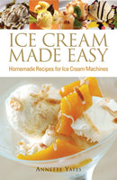 Ice Cream Made Easy : Homemade Recipes for Ice Cream Machines-9780716022268